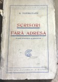 F.1 Carte Scrisori fara adresa - G. Topirceanu (aprox 1930) Ed Nationala S. Ciornei. Colectia Autori Romani. Stare uzata, poze.