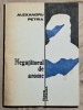 Negutatorul de arome - Alexandru Petria . Contine dedicatie, data si semnatura autorului