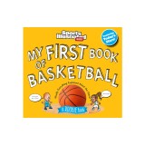 My First Book of Basketball: A Rookie Book