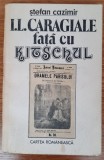 I.L. Caragiale față &icirc;n față cu kitschul, Ștefan Cazimir