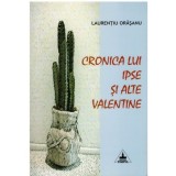 Laurentiu Orasanu - Cronica lui Ipse si alte valentine - umor - 123436, Nicolae Filimon