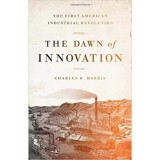Cumpara ieftin The Dawn of Innovation: The First American Industrial Revolution