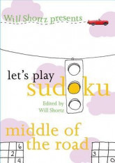 Will Shortz Presents Let&amp;#039;s Play Sudoku: Middle of the Road foto