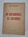 Carte veche Gala Galaction In gradinile Sf Antonie