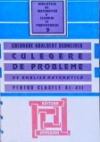 CULEGERE DE PROBLEME DE ANALIZA MATEMATICA PENTRU CLASELE 11-12-GHEORGHE ADALBERT SCHNEIDER-257350