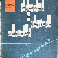 Introducere in lingvistica matematica - Solomon Marcus, Ed. Nicolau, S. Stati