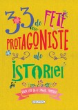 33 de fete protagoniste ale istoriei |, Girasol