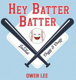 Hey, Batter Batter!