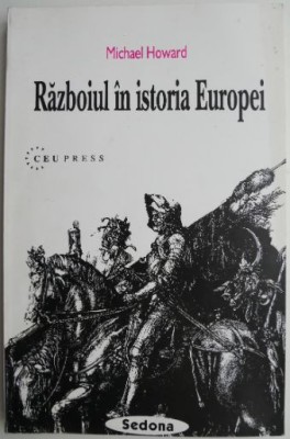 Razboiul in istoria Europei &amp;ndash; Michael Howard foto