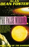 Alan Dean Foster - The False Mirror ( THE DAMNED # 2 )