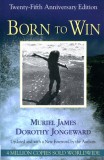 Born to Win, 25th Anniversary: Transactionalanalysis with Gestalt Experiments