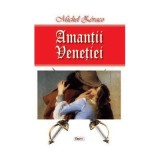 Amantii Venetiei - Michel Zevaco