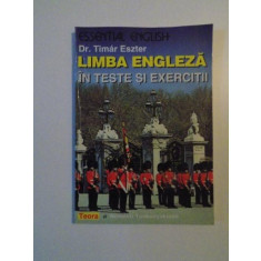 LIMBA ENGLEZA IN TESTE SI EXERCITII de TIMAR ESZTER , 1998