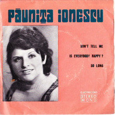 AS - PAUNITA IONESCU - DON`T TELL ME/SO LONG (DISC VINIL, LP 7``) foto