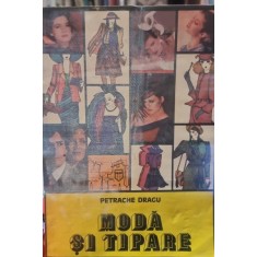 MODA SI TIPARE-PETRACHE DRAGU