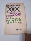 O LUME PENTRU JULIUS ~ ALFRDO BRYCE ECHENIQUE
