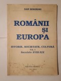 Dan Berindei - Rom&acirc;nii și Europa: istorie, societate, cultură vol. I (secolele XVIII-XIX)