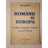 Dan Berindei - Rom&acirc;nii și Europa: istorie, societate, cultură vol. I (secolele XVIII-XIX)