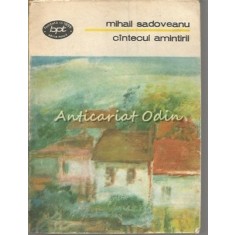 Cintecul Amintirii - Mihail Sadoveanu