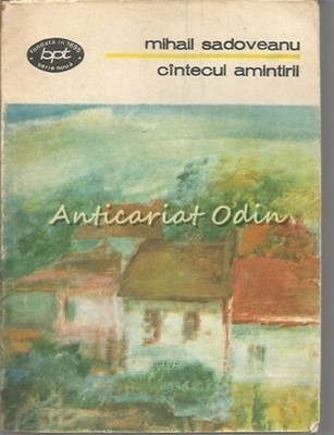 Cintecul Amintirii - Mihail Sadoveanu