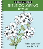 Color &amp; Frame - Bible Coloring: Hymns