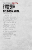 Dumnezeu a trantit telecomanda | Cristian Preda, 2019, Curtea Veche, Curtea Veche Publishing