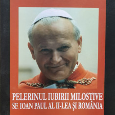 Pelerinul Iubirii Milostive Sf. Ioan Paul Al Ii-lea Si Romani - Ecaterina Hanganu ,557654