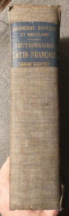 L. Quicherat; A. Daveluy - Dictionnaire latin-francais (1923)