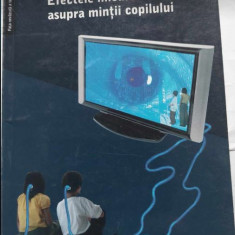 efectele micului ecran asupra minții copiilor - Ed. Prodromos, 2007