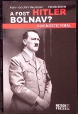 A FOST HITLER BOLNAV? DIAGNOSTIC FINAL-HANS NEUMANN-281174