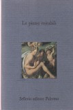 Ludmila Bianco - Le pietre mirabili. Magira e scienza nei lapidari greci