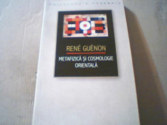 Rene Guenon - METAFIZICA SI COSMOLOGIE ORIENTALA { editura Herald, 2013 } foto