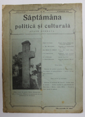 SAPTAMANA POLITICA SI CULTURALA - APARE SAMBATA , ANUL AL IV - LEA , NO. 16 , 19 APRILIE 1914 foto