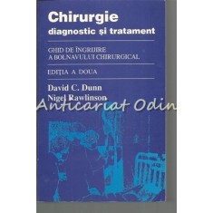 Chirurgie Diagnostic Si Tratament - David C. Dunn - Contine: Autograf