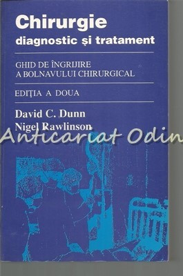 Chirurgie Diagnostic Si Tratament - David C. Dunn - Contine: Autograf foto