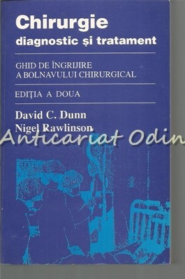 Chirurgie Diagnostic Si Tratament - David C. Dunn - Contine: Autograf