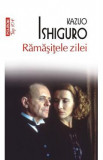 Ramasitele zilei - Kazuo Ishiguro, 2017