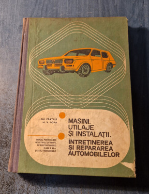 Masini utilaje si instalatii intretinerea si repararea automobilelor Gh Fratila foto