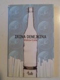 VOTCA - COLA de IRINA DENEJKINA , 2008