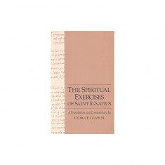 Spiritual Exercises of Saint Ignatius: A Translation and Commentary