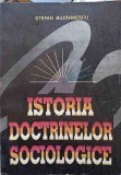 Istoria Doctrinelor Sociologice - Stefan Buzarnescu, 1995, Editura Didactica si Pedagogica, Sociologie, 185 pagini