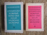 Ov. S. Crohmalniceanu - Literatura romana intre cele doua razboaie mondiale VOLUMELE II- III