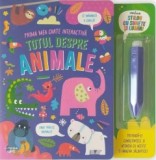 Totul despre animale. Prima mea carte interactica