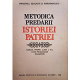 Reasilvia Barbuleanu, Victoria Radu - Metodica predarii istoriei patriei (editia 1988)