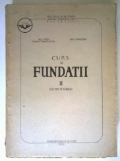 E. Botea, I. Stanculescu - Curs de fundatii, II, Sisteme de fundatii (1955) foto