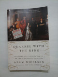 Quarrel with the king - Adam Nicolson