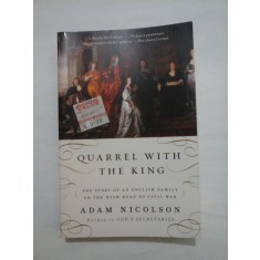 Quarrel with the king - Adam Nicolson