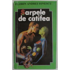 SARPELE DE CATIFEA de FLORIN ANDREI IONESCU , 1993 , DEDICATIE *