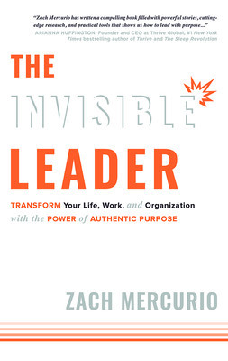 The Invisible Leader: Transform Your Life, Work, and Organization with the Power of Authentic Purpose foto