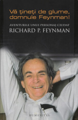 Va tineti de glume, domnule Feynman - Richard Feynman foto